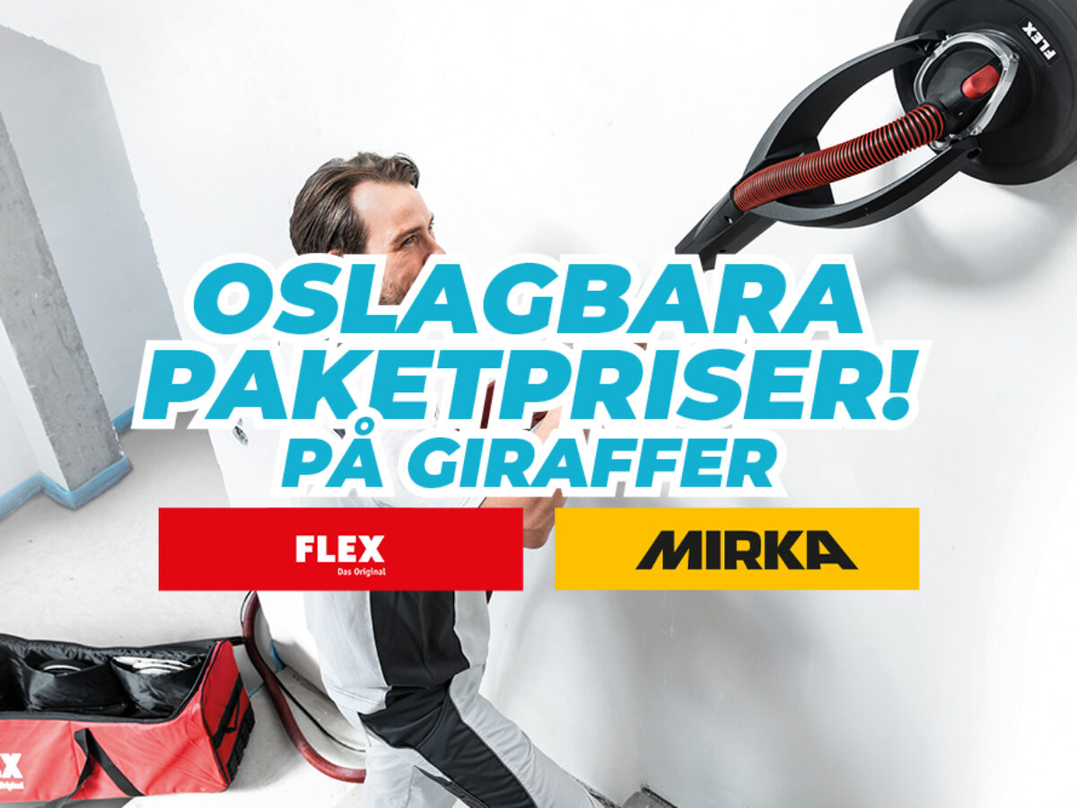 Oslagbara paketpriser på Flex & Mirka Giraffer!